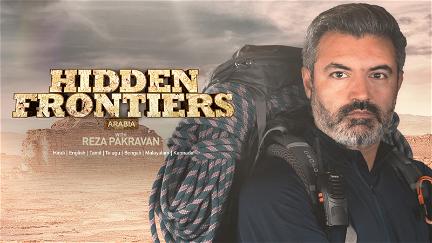 Hidden Frontiers Arabia with Reza Pakravan poster
