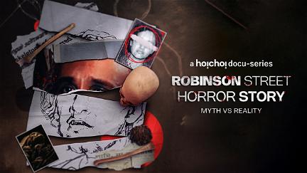 Robinson Street Horror Story: Myth vs Reality poster