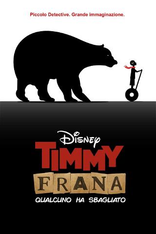 Timmy Frana - Qualcuno ha sbagliato poster