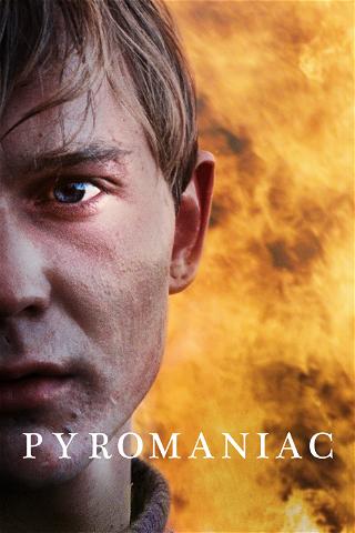 Pyromaniac poster