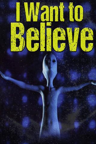 I Want to Believe poster