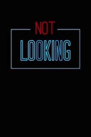 Not Looking poster