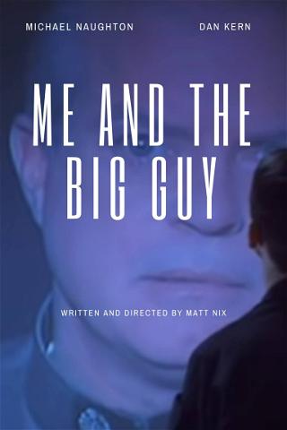 Me and the Big Guy poster