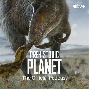 Prehistoric Planet: The Official Podcast poster