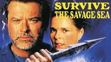Survive the Savage Sea poster