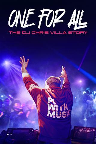 One For All: The DJ Chris Villa Story poster