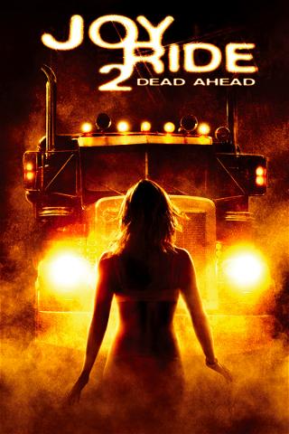 Joy Ride 2 - Dead Ahead poster