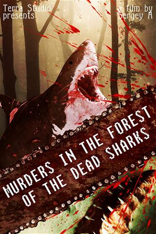 Murders in the forest of the dead sharks poster