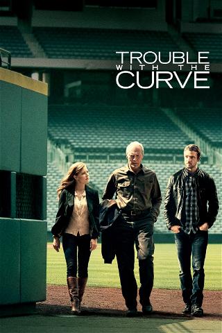 Trouble With the Curve poster