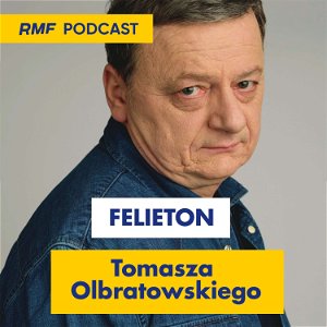 Felieton Tomasza Olbratowskiego poster