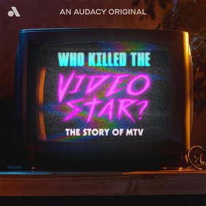 Who Killed the Video Star: The Story of MTV poster