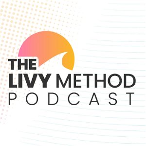 The Livy Method Podcast poster