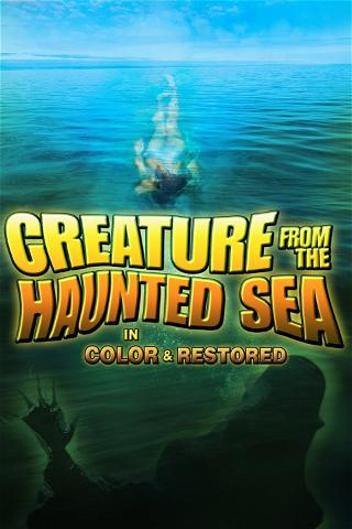 Creature From the Haunted Sea (In Color & Restored) poster
