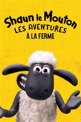 Shaun le Mouton: Les aventures à la ferme poster