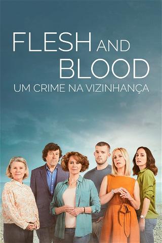 Flesh and Blood: Um Crime na Vizinhança poster