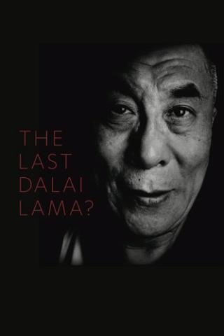 The Last Dalai Lama? poster