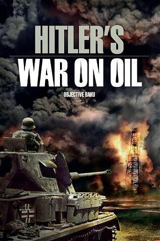 Hitler's War on Oil: Objective Baku poster