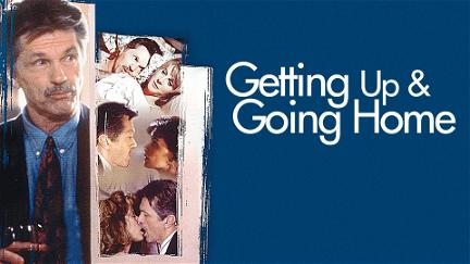 Getting Up and Going Home poster