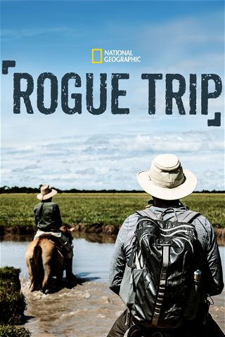 Rogue Trip - epätavallisia matkakohteita poster