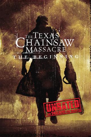 Texas Chainsaw Massacre: The Beginning (Unrated) poster