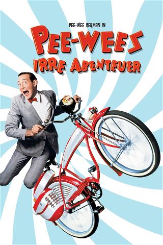 Pee-Wee’s irre Abenteuer poster