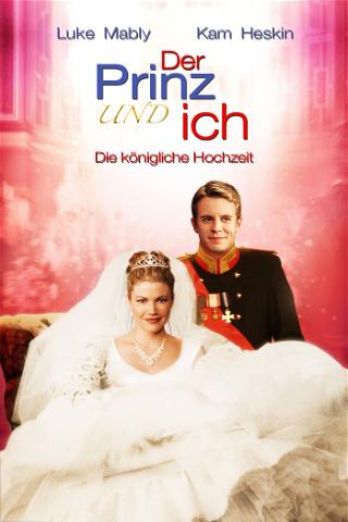 Der Prinz & ich - Die königliche Hochzeit poster