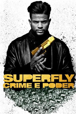 Superfly: Crime E Poder poster