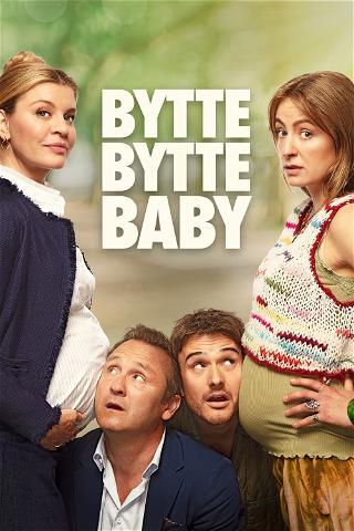 Bytte bytte baby poster