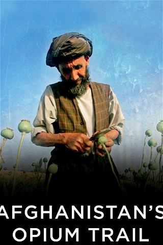 La Piste de l'Opium en Afghanistan poster