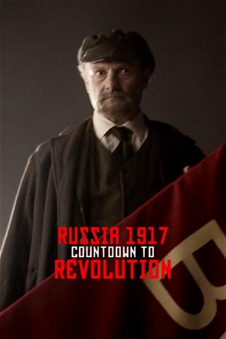 Rusland 1917 - nedtælling til revolution poster