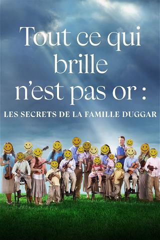Tout ce qui brille n'est pas or : Les secrets de la famille Duggar poster