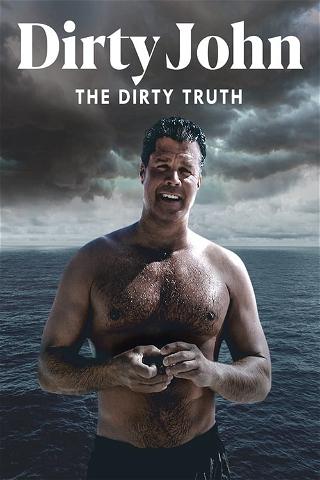 Dirty John: Likainen totuus poster
