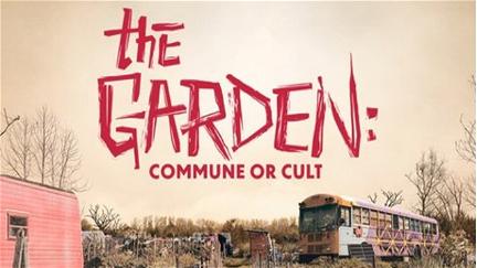 The Garden: Commune or Cult poster