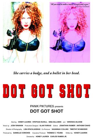 Dot Got Shot poster