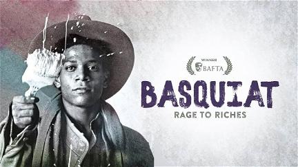 Basquiat: Rage to Riches poster