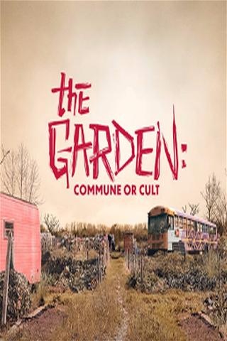 The Garden: comuna o secta poster