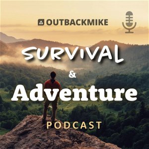 Outback Mike Survival and Adventure Podcast poster