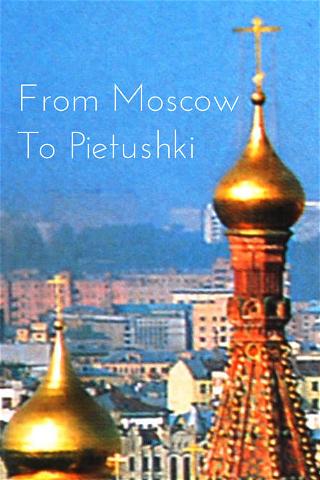 From Moscow to Pietushki poster