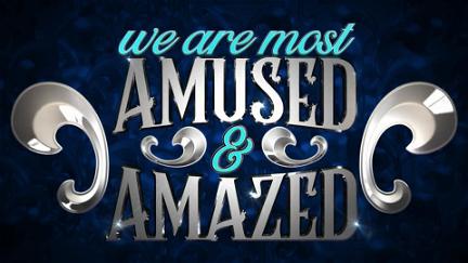 We Are Most Amused and Amazed poster