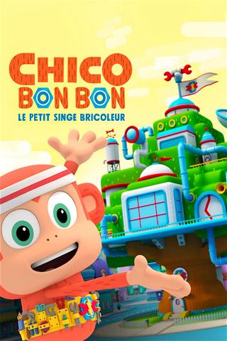 Chico Bon Bon : Le petit singe bricoleur poster