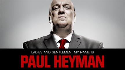 Ladies and Gentlemen, My Name Is Paul Heyman poster