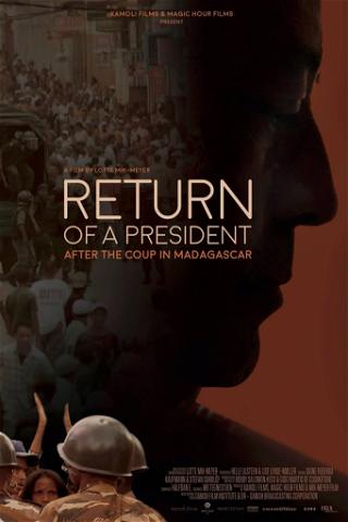 Return of a President: After the Coup in Madagascar poster