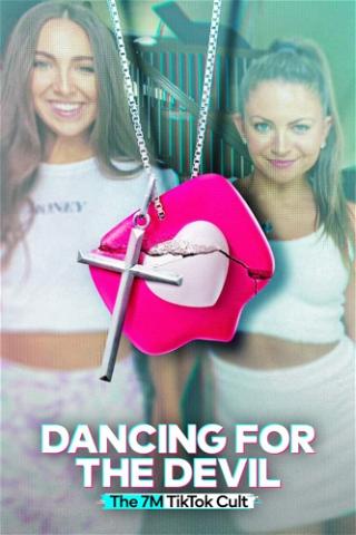 Dançar Para o Diabo: O Culto 7M do TikTok poster