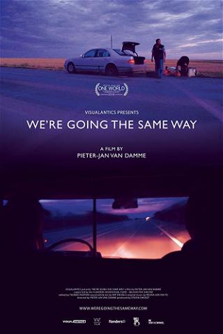 We're Going the Same Way poster