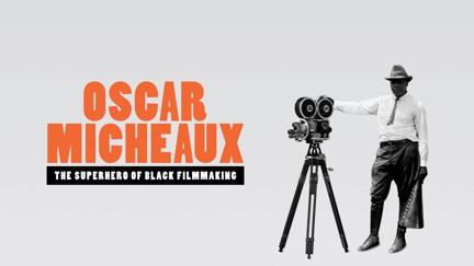 Oscar Micheaux - The Superhero of Black Filmmaking poster