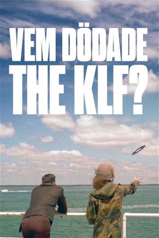 Vem dödade The KLF? poster