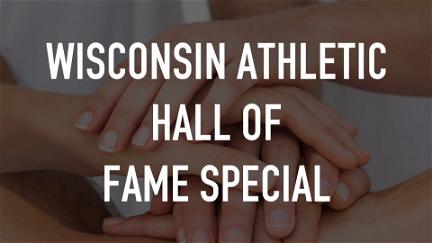 Wisconsin Athletic Hall of Fame Special poster