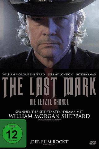 The Last Mark - Die letzte Chance poster