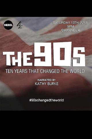 The 90s: Ten Years That Changed the World poster