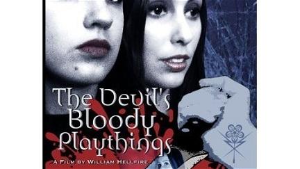 The Devil's Bloody Playthings poster